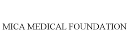 MICA MEDICAL FOUNDATION trademark