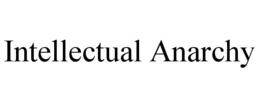 INTELLECTUAL ANARCHY trademark