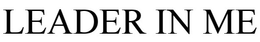 LEADER IN ME trademark