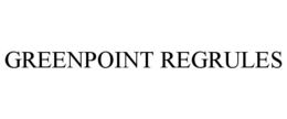 GREENPOINT REGRULES trademark