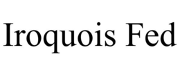IROQUOIS FED trademark