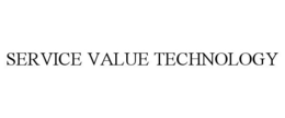 SERVICE VALUE TECHNOLOGY trademark
