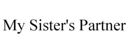 MY SISTER'S PARTNER trademark