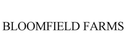 BLOOMFIELD FARMS trademark