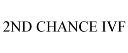 2ND CHANCE IVF trademark