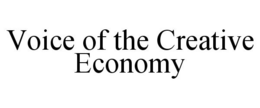 VOICE OF THE CREATIVE ECONOMY trademark