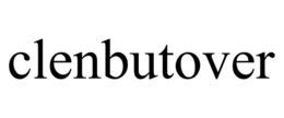 CLENBUTOVER trademark