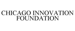 CHICAGO INNOVATION FOUNDATION trademark