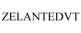 ZELANTEDVT trademark