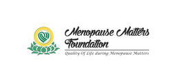 MENOPAUSE MATTERS FOUNDATION QUALITY OF LIFE DURING MENOPAUSE MATTERS trademark