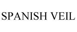 SPANISH VEIL trademark