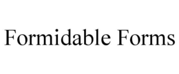 FORMIDABLE FORMS trademark