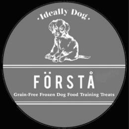 · I DEALLY DOG · FÖRSTÅ GRAIN-FREE FROZEN DOG FOOD TRAINING TREATS trademark