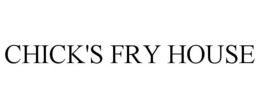 CHICK'S FRY HOUSE trademark