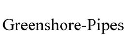 GREENSHORE-PIPES trademark