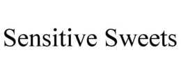 SENSITIVE SWEETS trademark