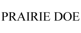PRAIRIE DOE trademark