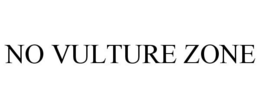 NO VULTURE ZONE trademark