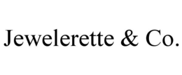 JEWELERETTE & CO. trademark
