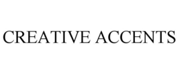CREATIVE ACCENTS trademark