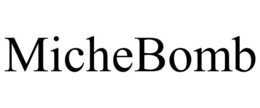 MICHEBOMB trademark