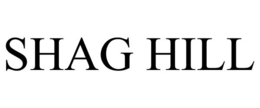 SHAG HILL trademark