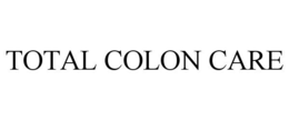 TOTAL COLON CARE trademark