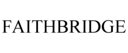 FAITHBRIDGE trademark