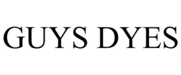 GUYS DYES trademark
