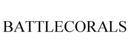 BATTLECORALS trademark