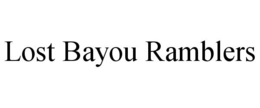 LOST BAYOU RAMBLERS trademark