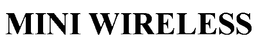 MINI WIRELESS trademark