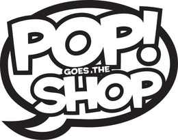 POP GOES THE SHOP! trademark