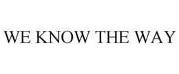 WE KNOW THE WAY trademark