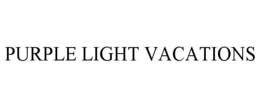 PURPLE LIGHT VACATIONS trademark