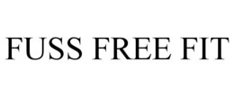 FUSS FREE FIT trademark