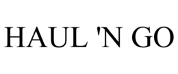 HAUL 'N GO trademark