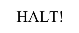 HALT! trademark