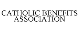 CATHOLIC BENEFITS ASSOCIATION trademark
