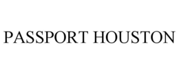 PASSPORT HOUSTON trademark
