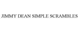 JIMMY DEAN SIMPLE SCRAMBLES trademark