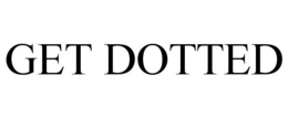 GET DOTTED trademark