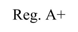 REG. A+ trademark