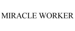 MIRACLE WORKER trademark
