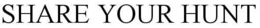 SHARE YOUR HUNT trademark