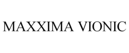 MAXXIMA VIONIC trademark