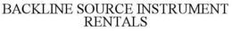 BACKLINE SOURCE INSTRUMENT RENTALS trademark