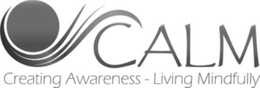 CALM CREATING AWARENESS LIVING MINDFULLY trademark