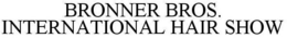 BRONNER BROS. INTERNATIONAL HAIR SHOW trademark