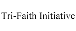 TRI-FAITH INITIATIVE trademark